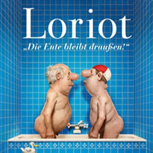 Loriot - Die Ente bleibt draußen! 23.01.2027 CONGRESS CENTRUM WÜRZBURG