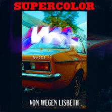 Von Wegen Lisbeth - Supercolor Tour 2025 Würzburg