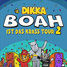 DIKKA - Boah ist das krass Tour 2 29.11.2026 tectake ARENA