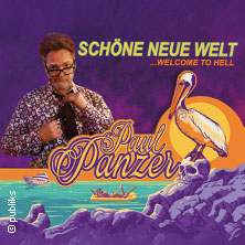 PAUL PANZER - Schöne neue Welt - welcome to hell 08.11.2025 tectake ARENA