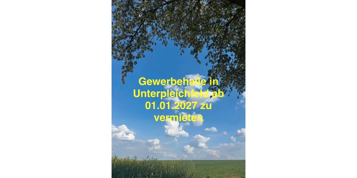Gewerbeobjekt Unterpleichfeld - 4.500&euro; | Angebot:26228240