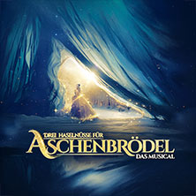 Drei Haselnüsse für Aschenbrödel - Das Musical / Rosalie Tour 11.12.2026 CONGRESS CENTRUM WÜRZBURG