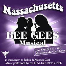 Massachusetts - Bee Gees Musical Music performed by The Italian Bee Gees 30.03.2026 CONGRESS CENTRUM WÜRZBURG