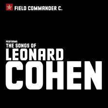 Field Commander C. - The Songs of Leonard Cohen: Early works 15.11.2026 Ev. luth. St. Johanniskirche