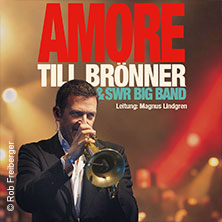 Till Brönner & SWR Big Band - AMORE 27.04.2027 CONGRESS CENTRUM WÜRZBURG