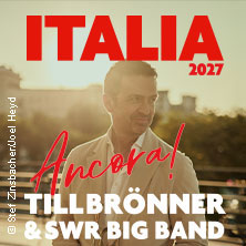 Till Brönner & SWR Big Band - ITALIA - Ancora! 27.04.2027 CONGRESS CENTRUM WÜRZBURG