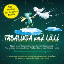 Tabaluga und Lilli - Das drachenstarke Musical für die ganze Familie 27.02.2027 Mainfrankensäle