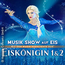 Eiskönigin 1 & 2 - Die Musik-Show auf Eis! 16.01.2026 CONGRESS CENTRUM WÜRZBURG