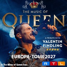 The Music Of Queen Live - Mit Valentin Findling - Europa-Tour 2027 23.01.2027 CONGRESS CENTRUM WÜRZBURG